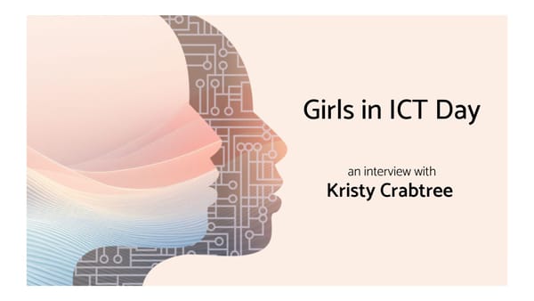 Journée des filles dans les TIC : Entretien avec Kristy Crabtree